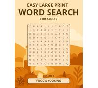 Easy Large Print Word Search For Adults - Volume 5: Food & Cooking: Relaxing Word Search Puzzles Inspired by Food, Cooking and the Smells and Tastes ... | 100 Fun, Calming Puzzles with Solutions