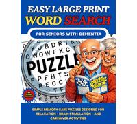 Easy Large Print Word Search For Seniors With Dementia: Simple Memory Care Puzzles Designed For Relaxation - Brain Stimulation - And Caregiver Activities
