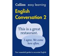 Easy learning italian conversation book: Easy Learning English Conversation: Book 2 (Collins Easy Learning English) [Lingua inglese] [Lingua Inglese]: Your essential guide to accurate English