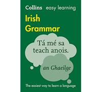 Easy Learning Irish Grammar: Trusted support for learning (Collins Easy