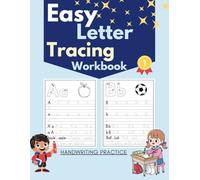 Easy Letter Tracing Workbook: A-Z Alphabet Tracing, Simple Words, and Fun Practice for Toddlers and Preschool Kids Ages 3-6