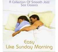 Easy Like Sunday Morning: a Collection of Smooth Jazz Classics