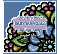 Easy Mandala Coloring Book : Cute Designs with Bold Lines for easy coloring and Relaxation