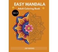Easy Mandala Coloring Book for Adults:: Simple and Relaxing Designs for Stress Relief & Mindfulness Volume 2