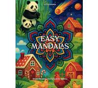 Easy Mandala coloring book for kids: 70 fun and simple designs for children Ages 4-10, perfect for beginners and young artists