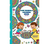 Easy Mandala Coloring Book for Kids: Fun & Simple Designs for Ages 5-12