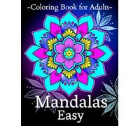Easy Mandalas Coloring Book for Adults: Large Print Coloring Book with 52 Beautiful, Relaxing, Bold and Easy Mandala Designs