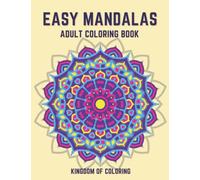 Easy Mandalas Coloring Book for Adults: Simple and Easy Mandala in Different Shapes
