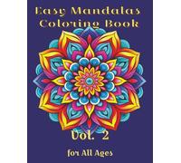 Easy Mandalas Coloring Book Vol. 2: 100 Unique Illustrations for Mindfulness and Meditation