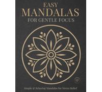 Easy Mandalas for Gentle Focus: Soft detail for calm concentration