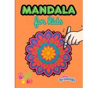 Easy Mandalas to Color for Kids: 50 Simple and Fun Designs to Develop Creativity, Calm, and Focus - Coloring Book for Ages 4 and Up