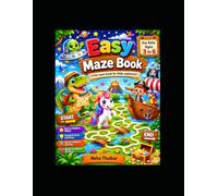Easy Maze Book for Kids Ages 3-6: Fun and Educational Maze Activities for Preschoolers | Easy to Medium Mazes for Early Learning, Problem Solving, Hand-Eye Coordination & Brain Development