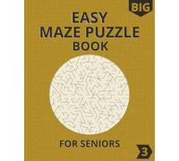 Easy Maze Puzzle Book for Seniors 3: 100 Large Print Mazes for Gentle Mental Exercise and Relaxation
