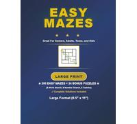 Easy Mazes for Seniors, Adults, Teens, and Kids: 200 Easy Mazes + 24 Bonus Word Search, Number Search, and Sudoku Puzzles in a Large 8.5" x 11" Format (with Solutions).