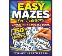 Easy Mazes for Seniors: Large Print Puzzle Book 150 Relaxing Mazes