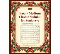 Easy + Medium Classic Sudoku for Seniors-2: Large Print Puzzles - 8.5x11