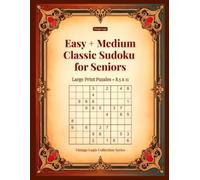 Easy + Medium Classic Sudoku for Seniors: Large Print Puzzles - 8.5x11