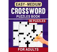 Easy Medium Crossword Puzzles Book For Adults: Enjoy Easy and Medium Crossword Puzzles for Relaxation, Focus, and Mental Stimulation