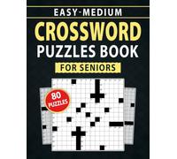 Easy Medium Crossword Puzzles Book For Seniors: Engaging Challenges for Focus, Fun, and Mental Stimulation