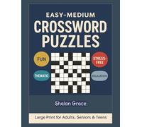 Easy-Medium Crossword Puzzles: Large Print Mind Stimulating Fun and Thematic Challenges. Mental Relaxation and Stress-free Solving, for Adults, Seniors & Teens.
