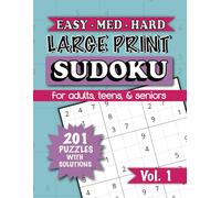 Easy Medium Hard Large Print Sudoku: Sudoku Puzzle Book For Adults, Teens, & Seniors With 201 Puzzles With Solutions - 8.5" x 11", One Puzzle Per Page, Volume 1
