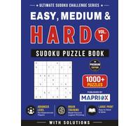 Easy, Medium & Hard Sudoku Puzzle Book - Vol. 1: 1000+ Easy, Medium & Hard Sudoku Puzzles with Solutions for All Skill Levels | Large Print Brain Training