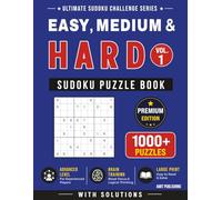 Easy, Medium & Hard Sudoku Puzzle Book - Vol. 1: 1000+ Mixed Level Sudoku Puzzles with Solutions for All Skill Levels | Large Print Edition