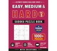 Easy, Medium & Hard Sudoku Puzzle Book - Vol. 5: 1000+ Mixed Difficulty Sudoku Puzzles with Solutions | Large Print Brain Training for All Skill Levels