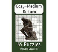 Easy-Medium Kakuro Puzzle Book: 55 Puzzles with Solutions | 6x9 inches | 10x10 grid | Large and Easy to Read | Great Gift | Sharpen Your Mind