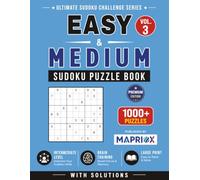 Easy & Medium Sudoku Puzzle Book - Vol. 3: 1000+ Sudoku Puzzles with Solutions: Large Print Brain Games and Logic Challenges