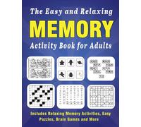 Easy Memory Activity Book for Adults With Solutions: Relaxing Memory Activities, Brain Games and More To Exercise Your Brain - Large Font, Anti eye strain for Seniors