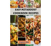 EASY METABOOST COOKBOOK RECIPES: Boosting Healthy Balance Nutrition Savory Anti inflammation Diet Meals With Wholesome Flavorful irresistible Dishes For Everyone