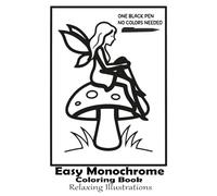 Easy Monochrome Coloring Book Relaxing Illustrations: A One-Color Coloring Book for Effortless Fun, Mental Clarity