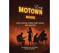 Easy Motown Book: Easy Guitar, Piano and Vocal 2nd Edition