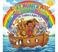 Easy Noah's Ark Coloring Book for Toddlers Ages 2-4: 30 Fun Bible Coloring Pages for Little Ones