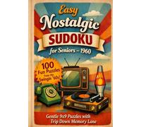 Easy Nostalgic 1960s Sudoku for Seniors: 100 Large-print 9×9 puzzles inspired by classic memories. Simple, relaxing puzzles for anyone who remembers ... Great gift for Seniors. | Book size: 6x9