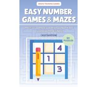 Easy Number Games and Mazes Puzzle Book: Brain Training Games | Beginner-friendly games including mazes, 3D mazes, Sukoku, Kakuro, Nurikabe and ... solutions included | 6x9 inch travel size