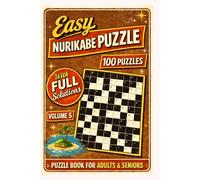 Easy Nurikabe Puzzle Book for Adults & Seniors: 100 Easy-to-Solve Logic Puzzles with Step-by-Step Instructions and Solutions: Volume 5