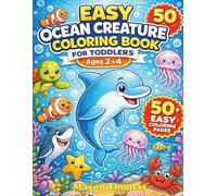 Easy Ocean Creature Coloring Pages for Toddlers Ages 2-4 Thick Outline Edition: One Large Sea Animal Per Page with Minimal Details for Early Coloring Practice.