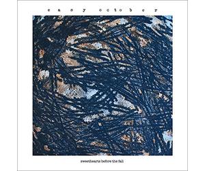 EASY OCTOBER - SWEETHEARTS BEFORE THE