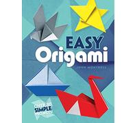 Easy Origami: Over 30 Simple Projects!