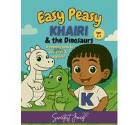 Easy Peasy: Khairi & the Dinosaurs.: A coloring book to say, color and explore