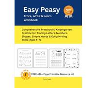 Easy Peasy Trace, Write & Learn Workbook: Comprehensive Preschool & Kindergarten Practice for Tracing Letters, Numbers, Shapes, Simple Words & Early Writing Skills (Ages 3-7)