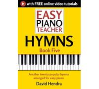 Easy Piano Teacher Hymns - Book Five: Another twenty popular hymns arranged for easy piano