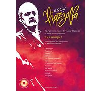 Easy Piazzolla for Trumpet + CD mp3. 12 Favourite pieces by Astor Piazzolla in easy arrangements. Transcriptions and arrangements by Alessandro Cerino