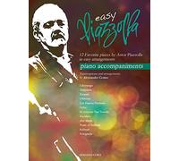 Easy Piazzolla. Piano accompaniments. 12 Favourite pieces by Astor Piazzolla in easy arrangements. Transcriptions and arrangements by Alessandro Cerino