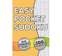 Easy Pocket Sudoku: Compact 4" x 6" Book with100 Easy Puzzles - Easily Fits into Purses, Backpacks, and Pockets - Ideal for Traveling, Road Trips, and Waiting Rooms