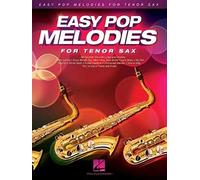 Easy Pop Melodies For Tenor Sax: 50 Favorite Hits with Lyrics and Chords