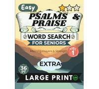 Easy Psalms & Praise Vol 1 Word Search for Seniors Extra Large Print: 100 Inspiring Scripture Puzzles with Jumbo 36pt Font - No Diagonals, No Backward ... Prayers & Strength, Full Answer Key Included
