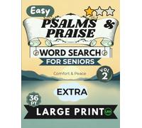 Easy Psalms & Praise Vol 2 Word Search for Seniors Extra Large Print: 100 Inspiring Scripture Puzzles with Jumbo 36pt Font - No Diagonals, No Backward ... - Comfort & Peace, Full Answer Key Included